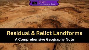 Residual & Relict Landforms